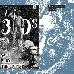 We Bury the Living, Early Recordings 1989-90