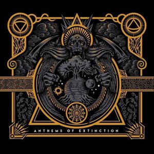 Anthems of Extinction
