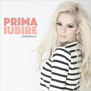 Prima iubire - Radio Edit — Sandra N. | Last.fm