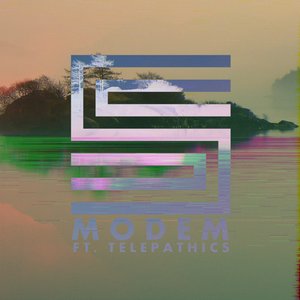 Modem (feat. Telepathics)