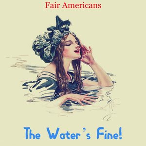 The Water’s Fine!