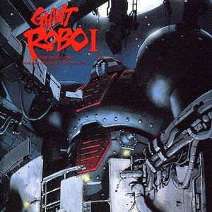 Giant Robo The Animation -The Day The Earth Stood Still- I