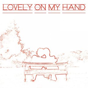 Lovely On My Hand (feat. Dorotea Mele) - Single