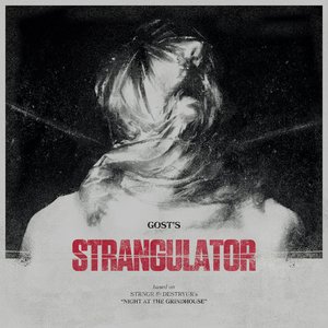 Strangulator (Gost Remix)