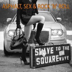 Asphalt, Sex & Rock 'N' Roll [Deluxe Edition]