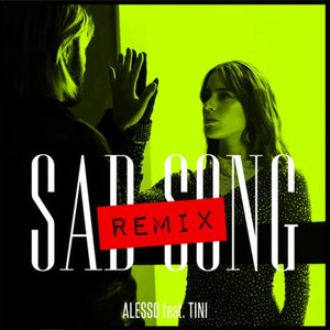 Sad Song (Alesso Remix) [feat. TINI] - Single