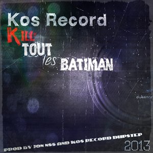 Kil toute le batiman (Jon Nss & Kos Record Dupstep 2013 Prod)