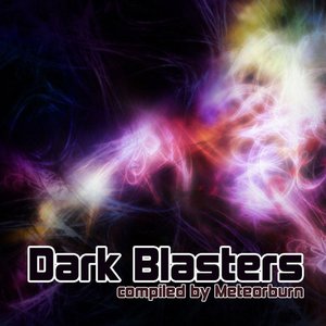 Dark Blasters Compiled By Meteorburn