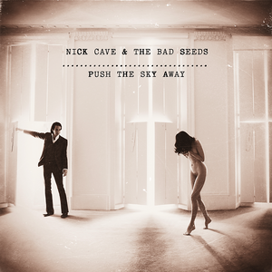 Cover Nick Cave & the Bad Seeds - Push the Sky Away