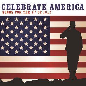 Celebrate America: Songs For The 4th Of July