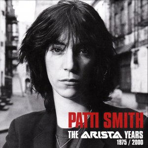 Patti Smith: The Arista Years 1975-2000 [Explicit]