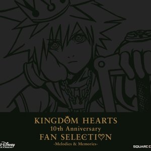 Kingdom Hearts: 10th Anniversary Fan Selection -Melodies & Memories-