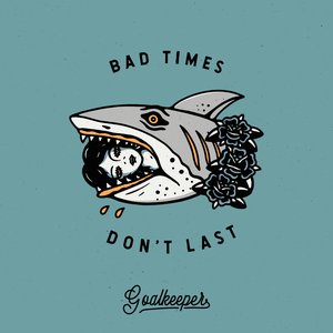 Bad Times Don't Last - EP