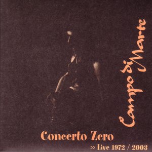 Concerto Zero - Live 1972/2003