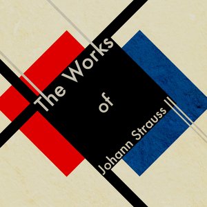 The Works of Johann Strauss II