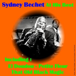 Sidney Bechet at His Best