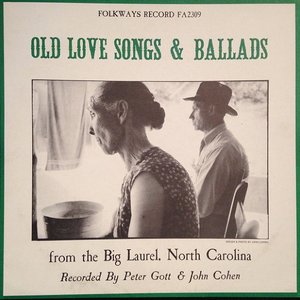 Old Love Songs & Ballads from the Big Laurel, North Carolina