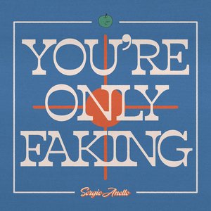 You're Only Faking - Single