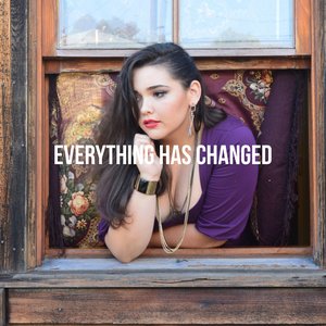 Everything Has Changed (feat. Stephanie Love)