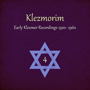Klezmorim (Early Klezmer Recordings 1920-1960), Vol. 4