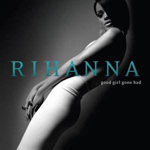 Good Girl Gone Bad Reloaded