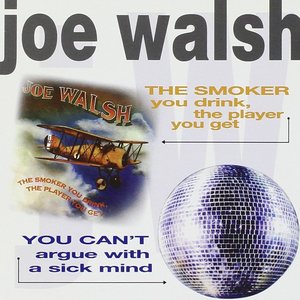 The Smoker You Drink, the Player You Get / You Can't Argue With a Sick Mind