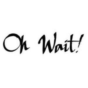 Avatar for Oh wait!