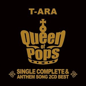 T－ARA SINGLE COMPLETE BEST「Queen of Pops」