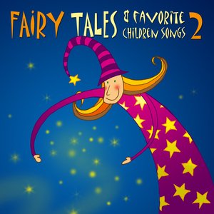 Fairytales & Favourite Children Songs - Part 2