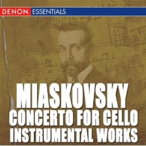 Nikolai Mjaskowskij: Instrumental Works