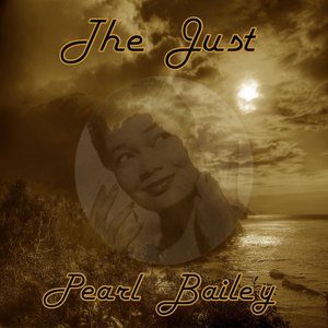 The Just Pearl Bailey