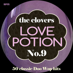 Clovers - Love Potion No. 9 - 50 Classic Doo Wop Hits - Zortam Music