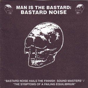 Avatar for Man Is The Bastard: Bastard Noise