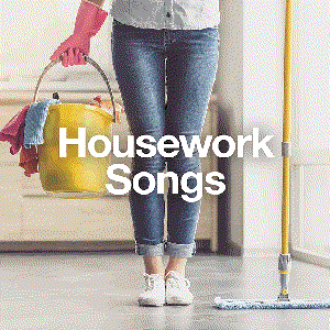 Housework Songs