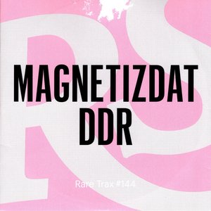 Rolling Stone: Rare Trax, Volume 144: Magnetizdat DDR