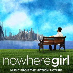 Nowhere Girl (Original Motion Picture Soundtrack)