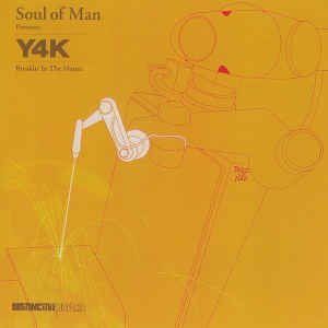 Soul Of Man Presents: Y4K - Breakin' In The House