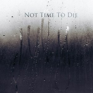 Not Time To Die 的头像