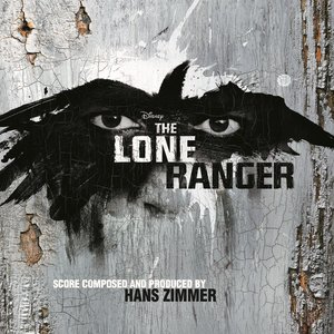 The Lone Ranger (Original Motion Picture Score)