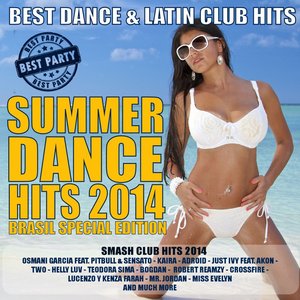 Summer Dance Hits 2014 - Brasil & Latin Special Edition (50 Best Dance & Latin Club Hits)