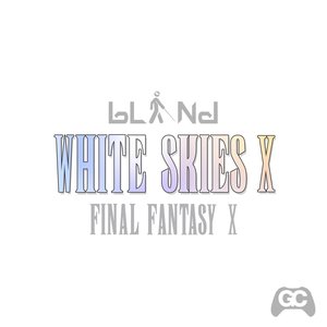White Skies X (From "Final Fantasy X") [Remix] - Single