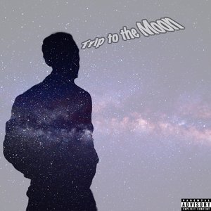 Trip to the Moon [Explicit]
