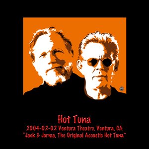 Hot Tuna 2004-02-02 Ventura Theatre, Ventura, CA