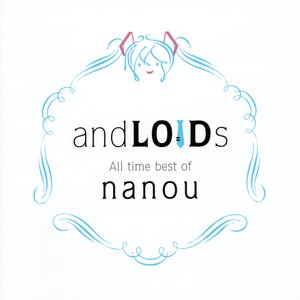 andLOIDs -All time best of Nanou-