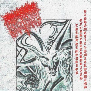 Baphometic Vomitkommand of Cyberterrorized Third Dimension