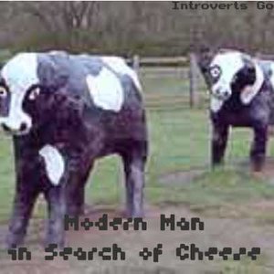 Modern Man In Search Of Cheese