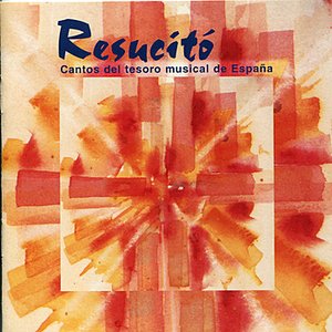 Resucitó - Cantos Del Tesoro Musical de España