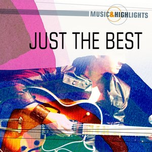 Music & Highlights: Just the Best