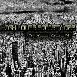 HIGH LOUNGE SOCIETY OZ2-FREE AGENT-