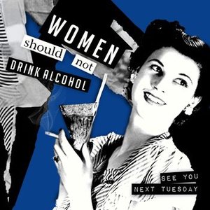Women Should Not Drink Alcohol 的头像